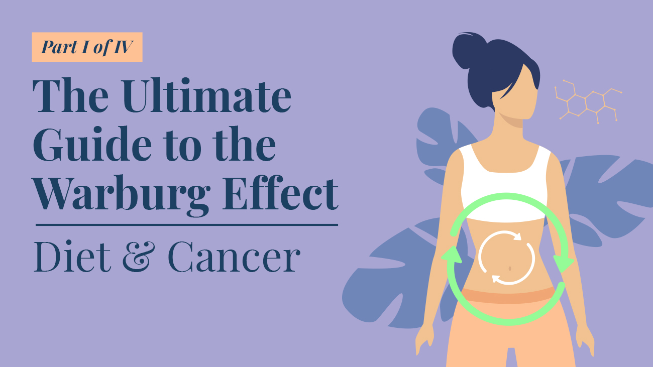 Warburg Effect Diet and Cancer